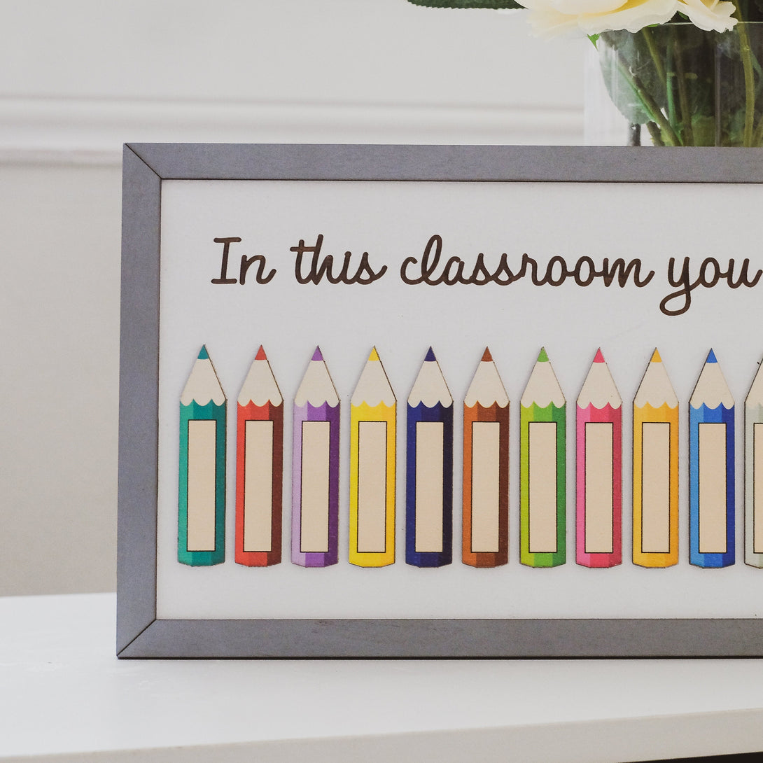 Personalized In this Classroom you are, Pencil Decor, Teacher Appreciation Gift, Classroom Decorations, School gift, Decor Gift.